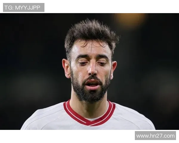 布鲁诺费尔南德斯的足球之路与未来展望解析